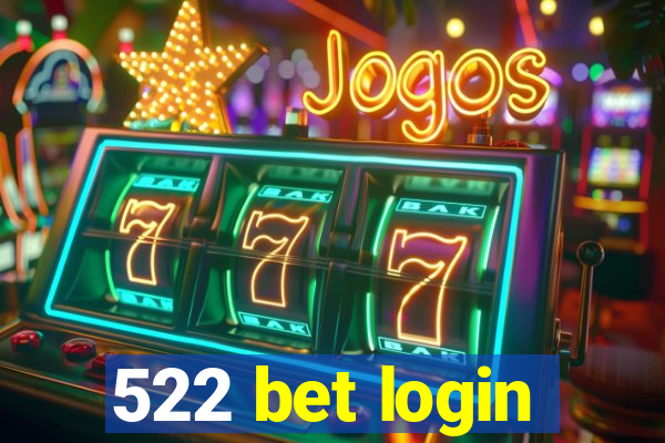 522 bet login